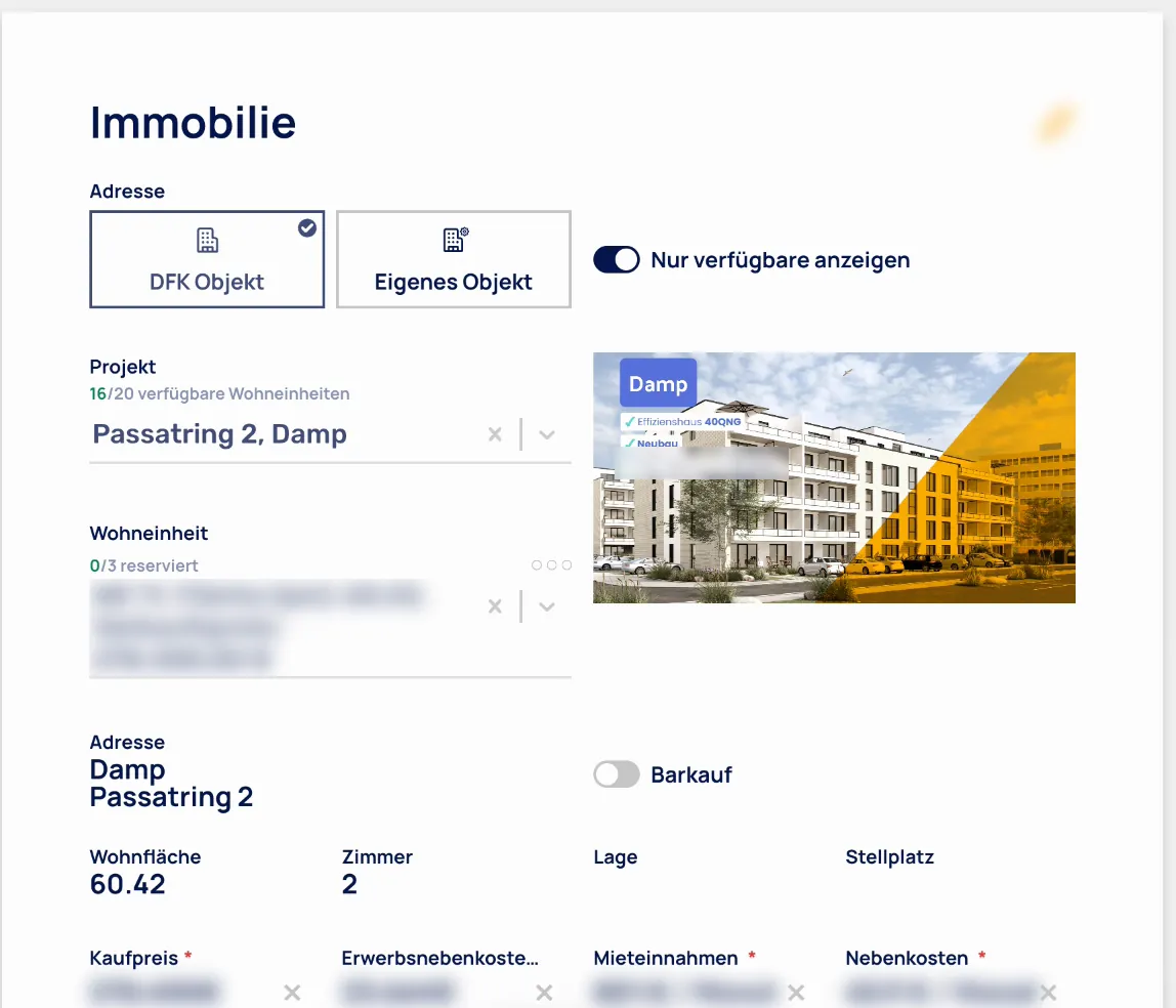 Seite Immobilie mit Auswahl DFK Objekt oder Eigenes Objekt, Projekt, Wohneinheit, Barkauf und Objektdaten; Preise unkenntlich