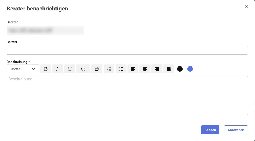 Dialog Berater benachrichtigen mit Betreff, Beschreibung und den Knöpfen Senden und Abbrechen; Beratername unkenntlich