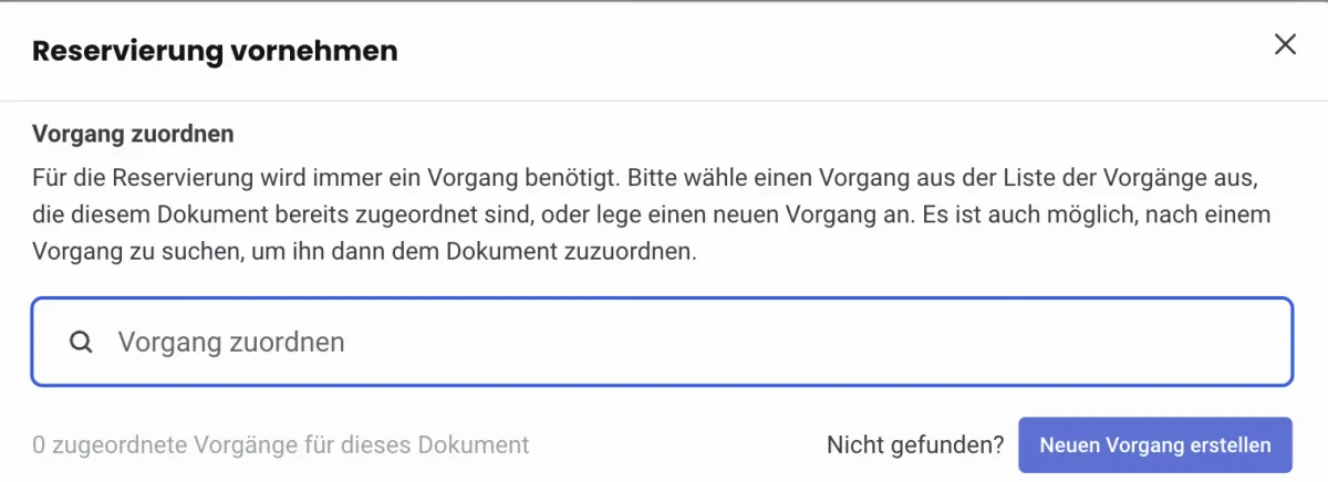 Dialog Reservierung vornehmen mit Suche nach einem Vorgang und dem Knopf Neuen Vorgang erstellen